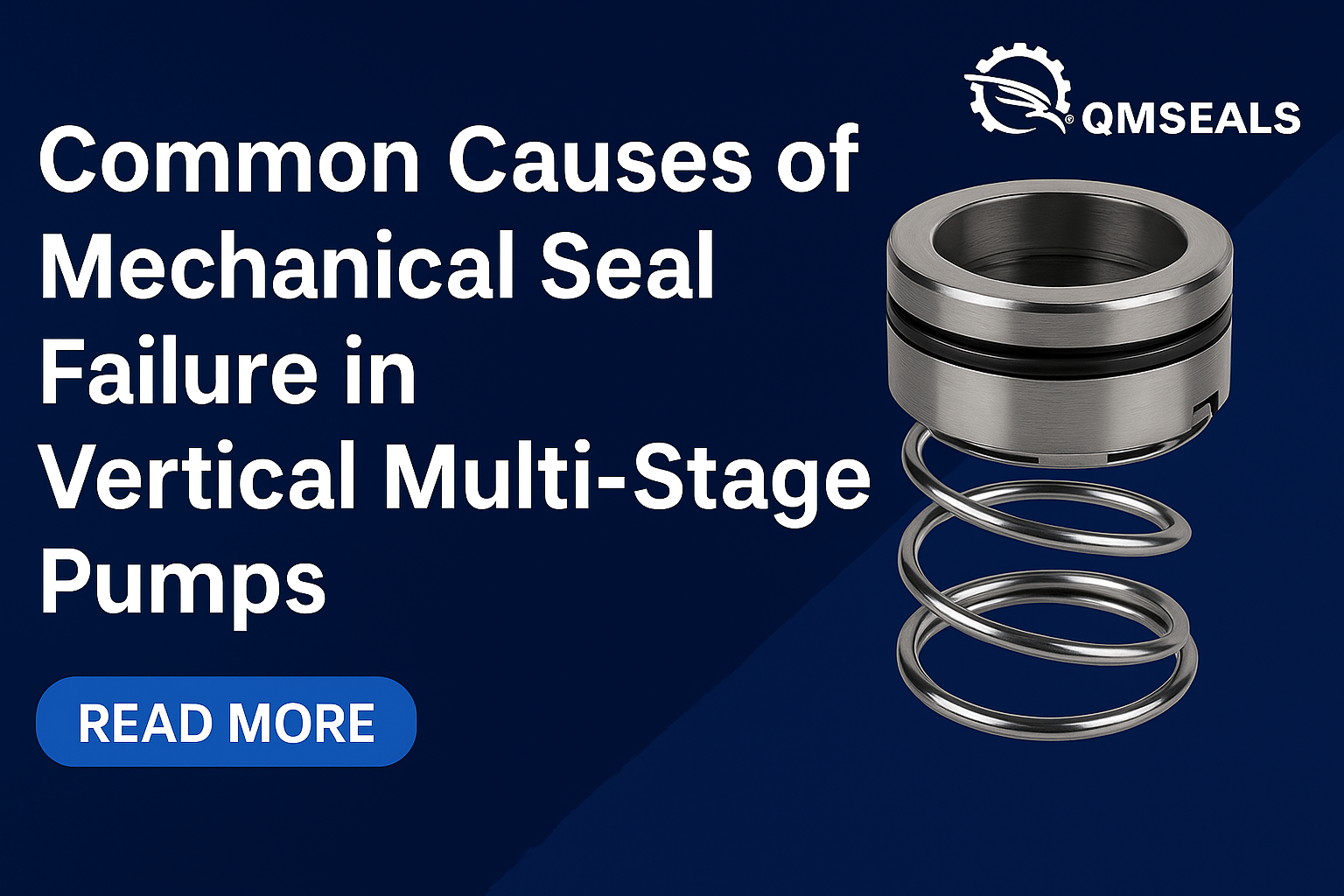 Common Causes of Mechanical Seal Failure in Vertical Multi-Stage Pumps