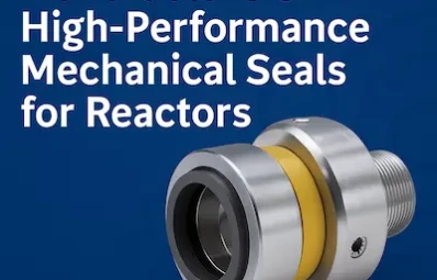 Manufacture of High-Performance Mechanical Seals for Reactors