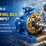 What Is a Stuffing Box in Pumps?